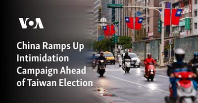 #ShannonBrandao, #ChinaBoss: China Ramps Up Intimidation Campaign Ahead of Taiwan Election