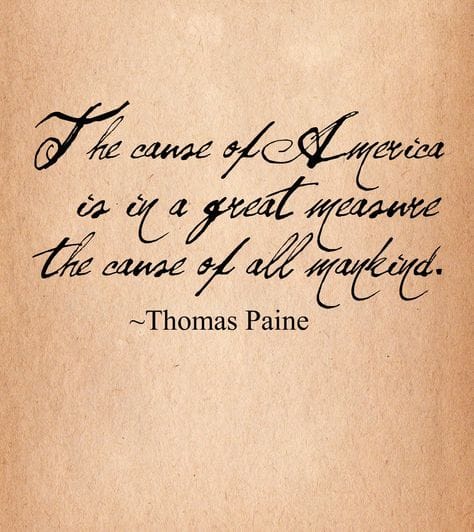 Founder's Note... Thomas Paine’s Common Sense, Published January 9th, 1776, 248 Years Ago Tomorrow...