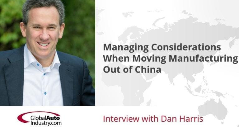 #RonHesse, Chairman & CEO, #GlobalAutoIndustry Via #FredericRocafort, Trademark And International Business Attorney At #HarrisSliwoski:  Managing Considerations When Moving Manufacturing Out of China -GlobalAutoIndustry.Com
